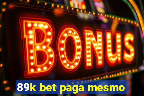 89k bet paga mesmo